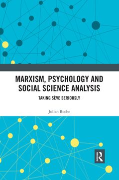 portada Marxism, Psychology and Social Science Analysis: Taking Sève Seriously (in English)