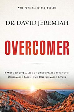 portada Overcomer: 8 Ways to Live a Life of Unstoppable Strength, Unmovable Faith, and Unbelievable Power 