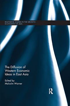 portada The Diffusion of Western Economic Ideas in East Asia (Routledge Studies in the Growth Economies of Asia) 