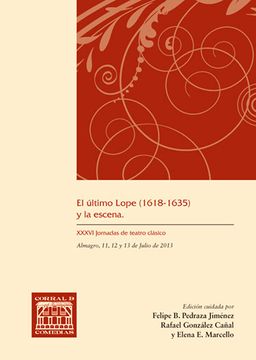 portada El Último Lope (1618-1635) y la Escena (Corral de Comedias) (in Spanish)