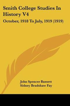 portada smith college studies in history v4: october, 1918 to july, 1919 (1919) (en Inglés)
