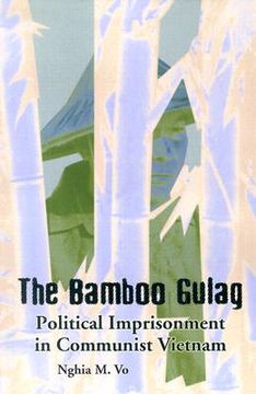 portada the bamboo gulag: political imprisonment in communist vietnam (en Inglés)