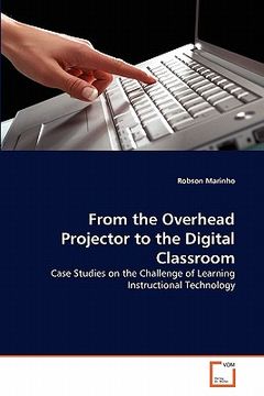 portada from the overhead projector to the digital classroom (en Inglés)