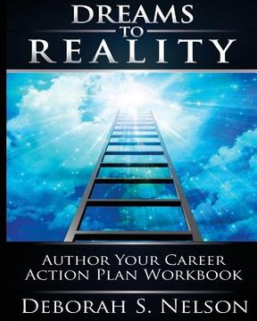 portada Dreams to Reality: Author Your Career Action Plan: Part 2-Your Dream Planning Workbook (en Inglés)
