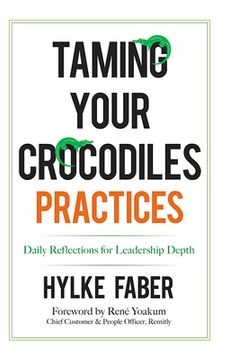 portada Taming Your Crocodiles Practices: Daily Reflections for Leadership Depth (en Inglés)