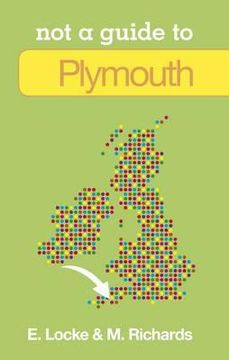 portada plymouth: not a guide to