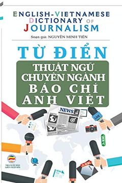 portada Từ ĐiỂN ThuẬT ngữ Chuyên Nghành báo chí (in Vietnamita)