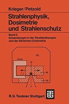 portada Strahlenphysik, Dosimetrie und Strahlenschutz: Band 2: Anwendungen in der Strahlentherapie und der Klinischen Dosimetrie (en Alemán)