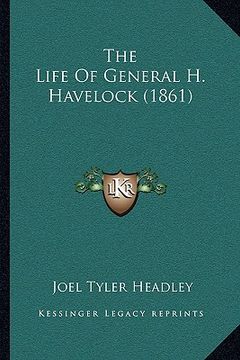 portada the life of general h. havelock (1861) (en Inglés)