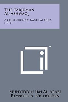 portada The Tarjuman Al-Ashwaq: A Collection of Mystical Odes (1911)