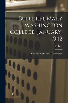 portada Bulletin, Mary Washington College, January, 1942; 28, Iss. 1 (en Inglés)