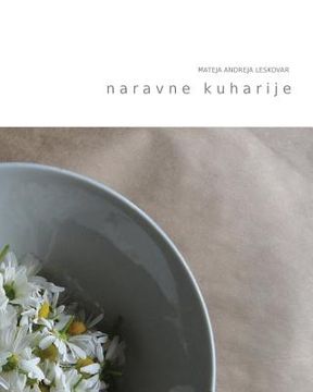 portada naravne kuharije: recepti za izdelavo naravnih izdelkov za osebno nego in nego doma