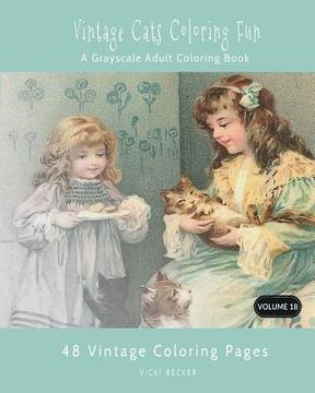 portada Vintage Cats Coloring Fun: A Grayscale Adult Coloring Book (en Inglés)