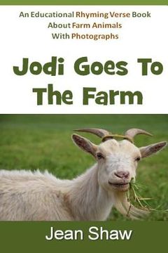 portada Jodi Goes To The Farm: Rhyming Verse Book (en Inglés)