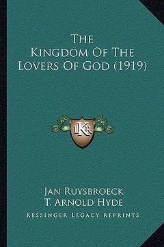 portada the kingdom of the lovers of god (1919) the kingdom of the lovers of god (1919) (en Inglés)