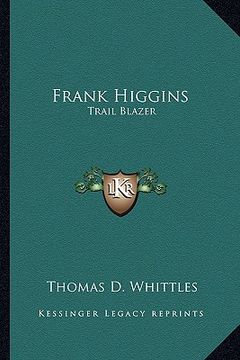 portada frank higgins: trail blazer (en Inglés)