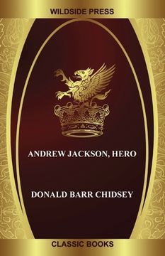 portada Andrew Jackson, Hero (en Inglés)