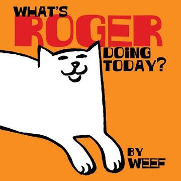 portada What's Roger doing today?: A day in the life of roger the cat (en Inglés)