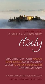 portada Charming Small Hotels Italy: Magical Rural Retreats, Cosiest Mountain Lodges, To-die-for Seaside Escapes (Charming Small Hotel Guide)
