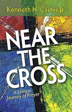 portada Near the Cross: A Lenten Journey of Prayer (en Inglés)