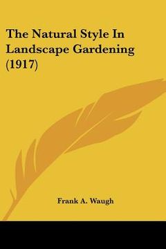 portada the natural style in landscape gardening (1917)