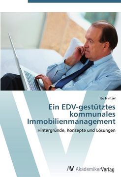 portada Ein EDV-gestütztes kommunales Immobilienmanagement: Hintergründe, Konzepte und Lösungen