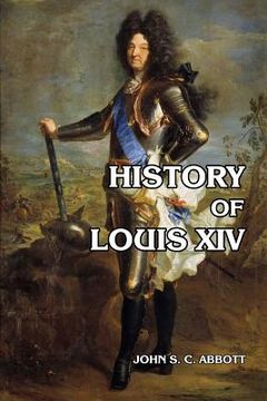 portada History of Louis XIV (en Inglés)