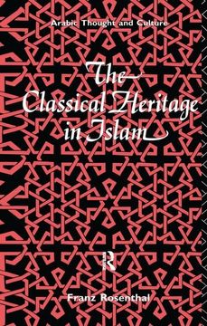portada The Classical Heritage in Islam (en Inglés)