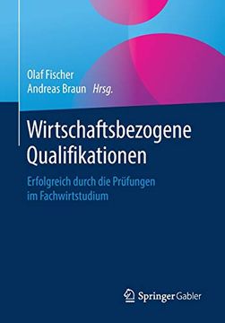 portada Wirtschaftsbezogene Qualifikationen: Erfolgreich Durch die Prüfungen im Fachwirtstudium (en Alemán)