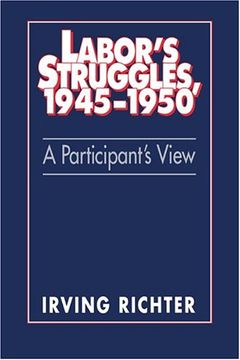 portada Labor's Struggles, 1945 1950: A Participant's View (en Inglés)