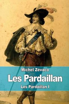 portada Les Pardaillan: Les Pardaillan I (en Francés)