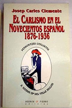 portada El Carlismo En El Novecientos Español 1876-1936