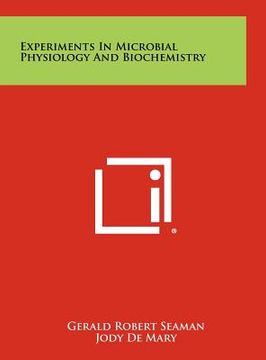 portada experiments in microbial physiology and biochemistry
