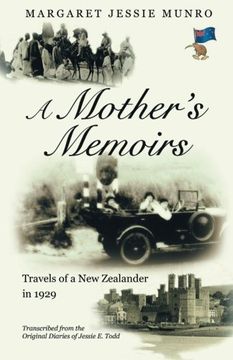 portada A Mother's Memoirs: Travels of a New Zealander in 1929 (en Inglés)