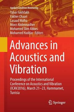 portada Advances in Acoustics and Vibration: Proceedings of the International Conference on Acoustics and Vibration (Icav2016), March 21-23, Hammamet, Tunisia
