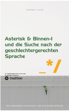 portada Asterisk & Binnen I und die Suche nach der geschlechtergerechten Sprache