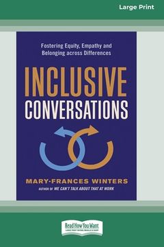 portada Inclusive Conversations: Fostering Equity, Empathy, and Belonging across Differences (16pt Large Print Edition) (en Inglés)