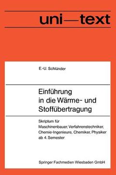 portada Einführung in Die Wärme- Und Stoffübertragung: Skriptum Für Maschinenbauer, Verfahrenstechniker, Chemie-Ingenieure, Chemiker, Physiker AB 4. Semester (in German)