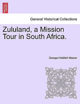 portada zululand, a mission tour in south africa. (en Inglés)