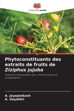 portada Phytoconstituants des extraits de fruits de Ziziphus jujuba (en Francés)