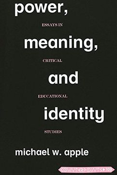 portada Power, Meaning, and Identity: Essays in Critical Educational Studies (Counterpoints)