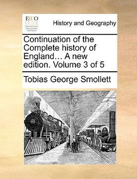 portada continuation of the complete history of england... a new edition. volume 3 of 5 (en Inglés)
