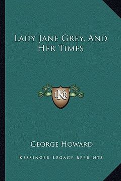 portada lady jane grey, and her times