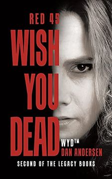 portada Wyd Wish you Dead: Red 45: 2 (Second of the Legacy Books) 