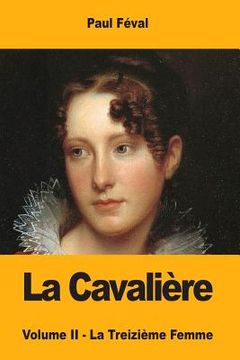 portada La Cavalière: Volume II - La Treizième Femme (en Francés)