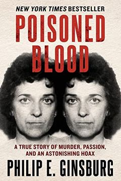 portada Poisoned Blood: A True Story of Murder, Passion, and an Astonishing Hoax (en Inglés)