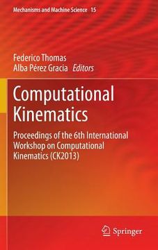 portada Computational Kinematics: Proceedings of the 6th International Workshop on Computational Kinematics (Ck2013) (in English)