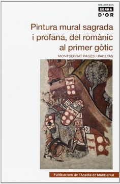 portada Pintura mural sagrada i profana, del romànic al primer gòtic (Biblioteca Serra d'Or) (en Catalá)