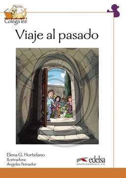 portada Coleccion Colega Lee: El Viaje al Pasado (Reader Level 4) (Spanish Edition)