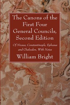 portada The Canons of the First Four General Councils, Second Edition (en Inglés)